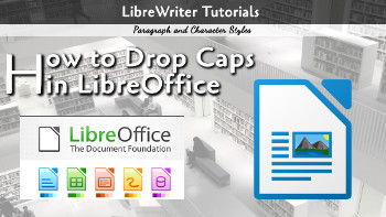 Drop Caps in LibreWriter